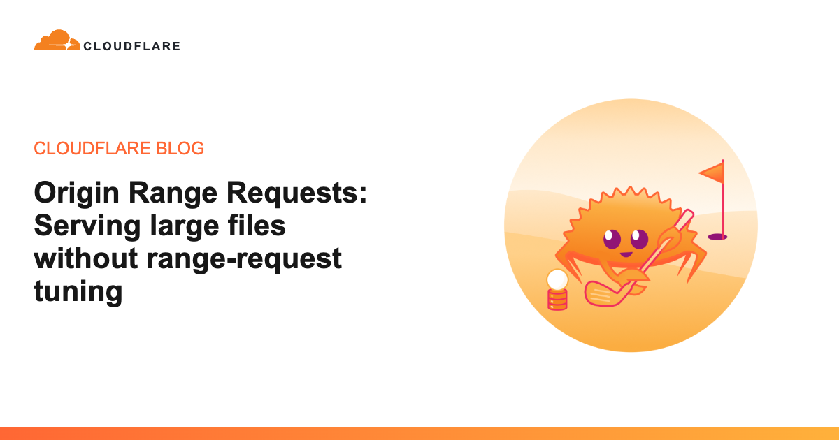Related image for Cloudflare launches Origin Range Requests for large file delivery