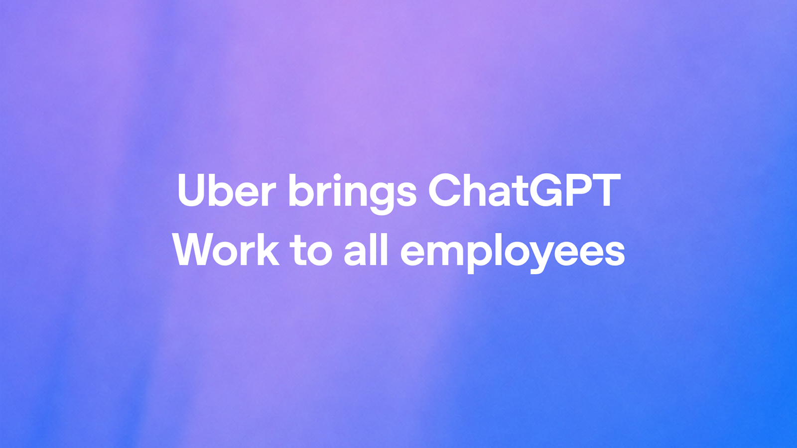 Related image for Uber rolls out ChatGPT Work to more than 30,000 employees