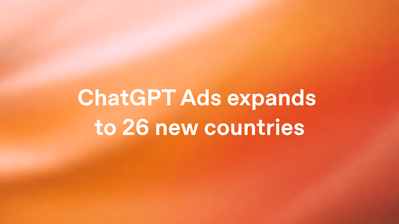 Related image for ChatGPT Ads expands to 26 more countries, reaching 89 in total