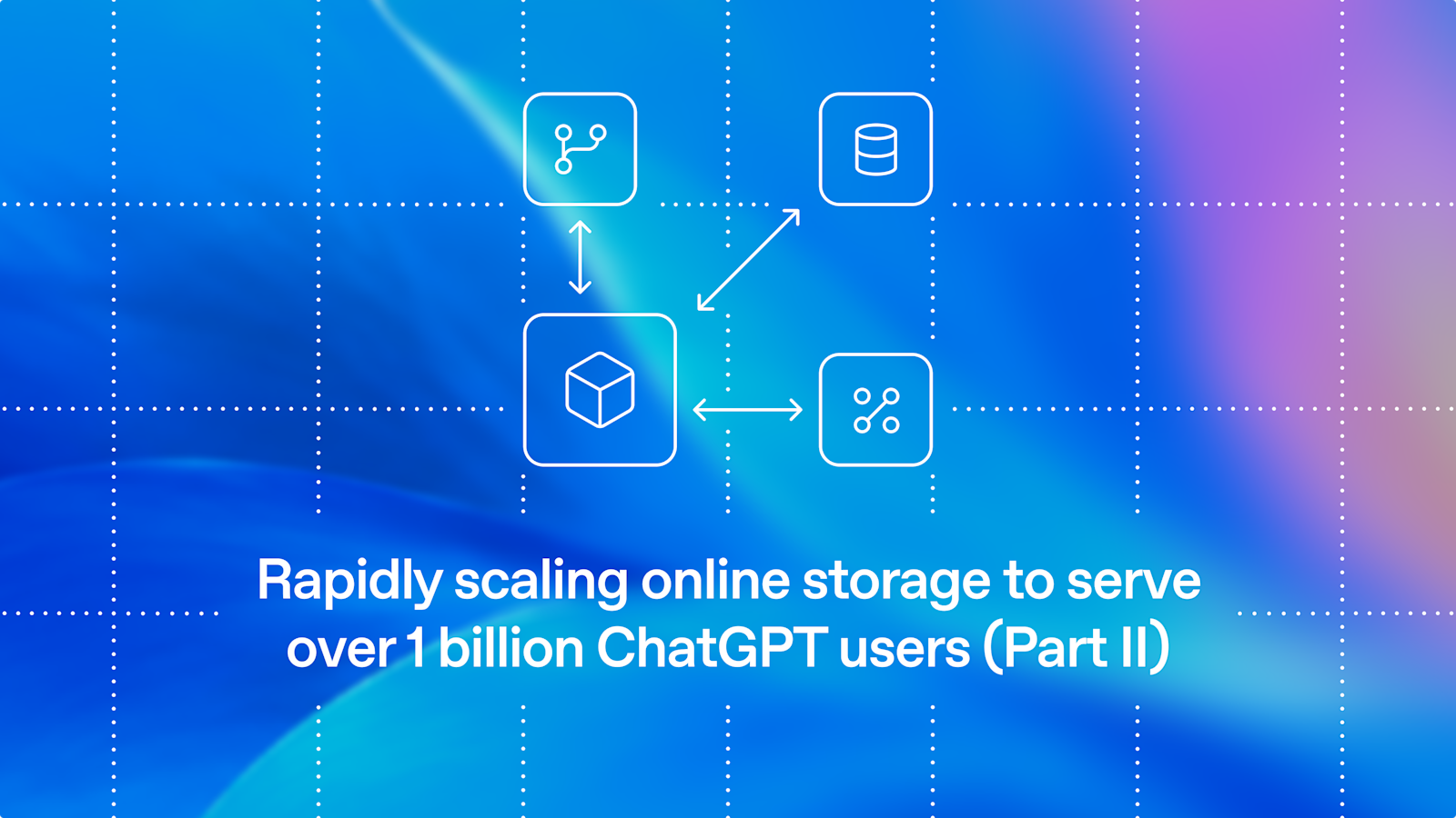 Related image for OpenAI explains how it scaled ChatGPT storage and cut read latency 12x