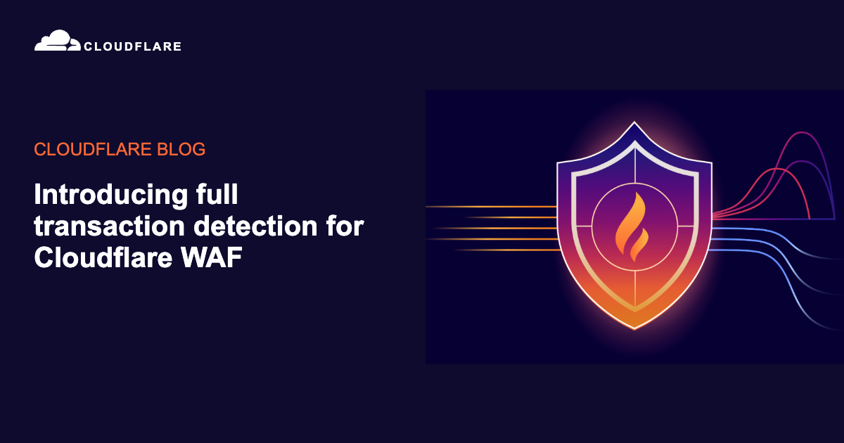 Related image for Cloudflare WAF adds full transaction detection and response rules